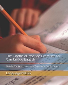 portada The Unofficial Practice Exercises for Cambridge English: First (FCEfS) for schools Use of English (en Inglés)