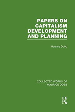 portada Papers on Capitalism, Development and Planning (Collected Works of Maurice Dobb) (in English)