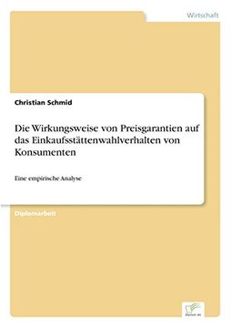 portada Die Wirkungsweise von Preisgarantien auf das Einkaufsstättenwahlverhalten von Konsumenten