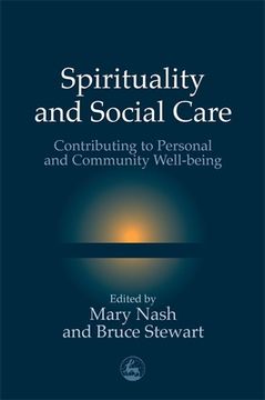 portada Spirituality and Social Care: Contributing to Personal and Community Well-Being