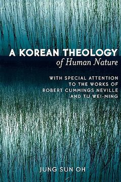 portada a korean theology of human nature: with special attention to the works of robert cummings neville and tu wei-ming