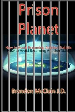 portada Prison Planet: How to Avoid Becoming Another Statistic (in English)