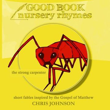 portada The Strong Carpenter: Good Book Nursery Rhymes (in English)