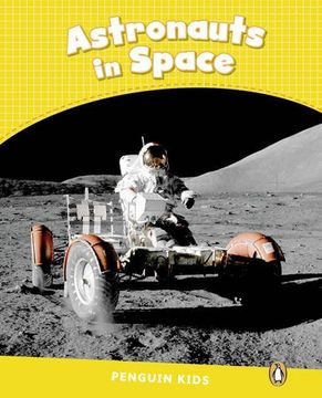portada Penguin Kids 6 Astronauts in Space Reader CLIL AmE (Penguin Kids (Graded Readers))