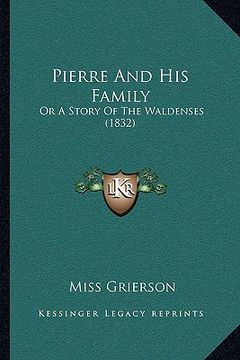 portada pierre and his family: or a story of the waldenses (1832) (in English)