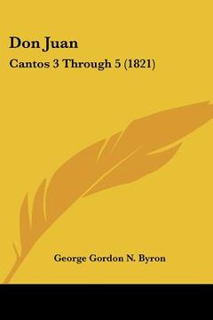 portada don juan: cantos 3 through 5 (1821) (en Inglés)
