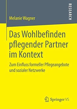 portada Das Wohlbefinden Pflegender Partner im Kontext: Zum Einfluss Formeller Pflegeangebote und Sozialer Netzwerke (in German)