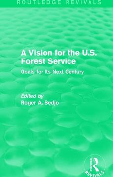 portada A Vision for the U.S. Forest Service: Goals for Its Next Century (in English)