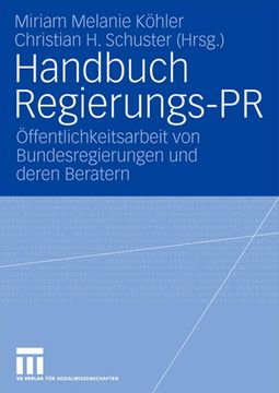 portada Handbuch Regierungs-Pr: Öffentlichkeitsarbeit von Bundesregierungen und Deren Beratern (en Alemán)