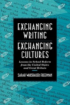 portada exchanging writing, exchanging cultures: lessons in school reform from the united states and great britain (en Inglés)