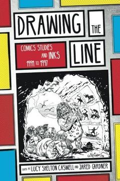 portada Drawing the Line: Comics Studies and INKS, 1994-1997 (Studies in Comics and Cartoons) (en Inglés)