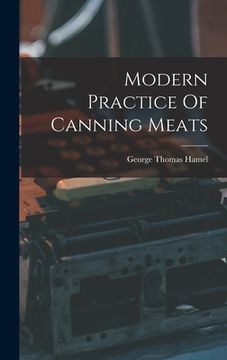 portada Modern Practice Of Canning Meats (en Inglés)