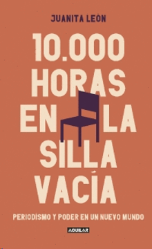 portada 10.000 horas en La Silla Vacía (in Spanish)
