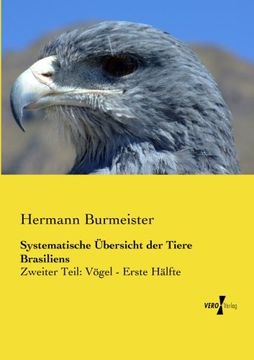 portada Systematische Uebersicht der Tiere Brasiliens: Zweiter Teil: Voegel - Erste Haelfte (German Edition)