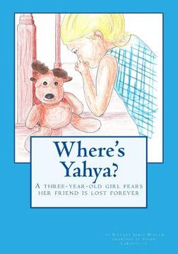 portada Where's Yahya: A Three-Year-Old Girl Fears Her Stuffed Reindeer Is Lost (en Inglés)
