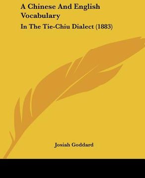 portada a chinese and english vocabulary: in the tie-chiu dialect (1883) (in English)