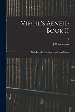 portada Virgil's Aeneid Book II: With Introduction, Notes, and Vocabulary; 2 (in English)