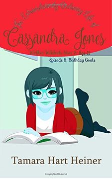 portada Episode 5: Birthday Goals: The Extraordinarily Ordinary Life of Cassandra Jones: Volume 5 (Walker Wildcats Year 2: Age 11)
