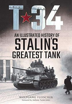 portada T-34: An Illustrated History of Stalin'S Greatest Tank (en Inglés)