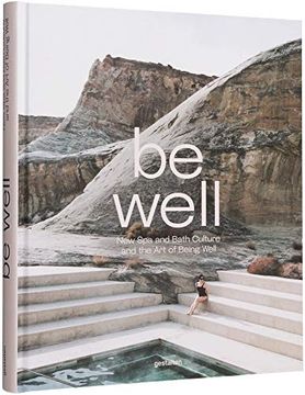 portada Be Well: New spa and Bath Culture and the art of Being Well (in English)