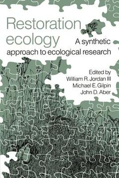 portada Restoration Ecology: A Synthetic Approach to Ecological Research 
