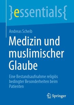 portada Medizin und Muslimischer Glaube: Eine Bestandsaufnahme Religiös Bedingter Besonderheiten Beim Patienten -Language: German (en Alemán)