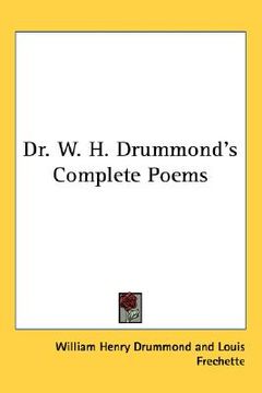 portada dr. w. h. drummond's complete poems (in English)