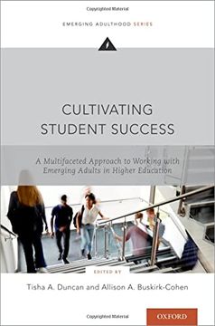 portada Cultivating Student Success: A Multifaceted Approach to Working With Emerging Adults in Higher Education (Emerging Adulthood Series) (en Inglés)