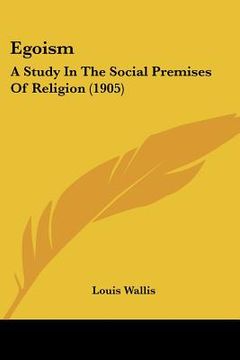 portada egoism: a study in the social premises of religion (1905) (in English)