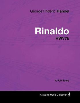 portada george frideric handel - rinaldo - hwv7b - a full score (in English)