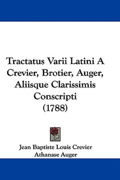 portada tractatus varii latini a crevier, brotier, auger, aliisque clarissimis conscripti (1788) (en Inglés)