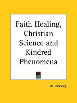portada faith healing, christian science and kindred phenomena
