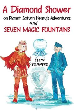 portada Diamond Shower on Planet Saturn Henry's Adventures and Seven Magic Fountains (en Inglés)