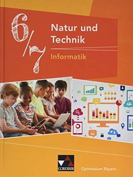 portada Natur und Technik? Gymnasium Bayern / Natur und Technik 6/7: Informatik (en Alemán)