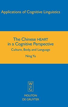 portada The Chinese Heart in a Cognitive Perspective (Applications of Cognitive Linguistics) (en Inglés)