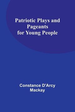 portada Patriotic Plays and Pageants for Young People
