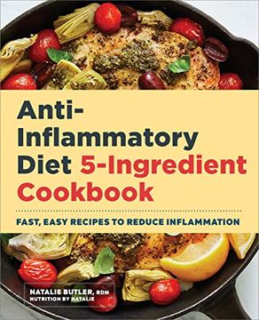 portada Anti-Inflammatory Diet 5-Ingredient Cookbook: Fast, Easy Recipes to Reduce Inflammation (en Inglés)