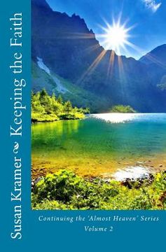 portada Keeping the Faith: Continuing the Almost Heaven Series