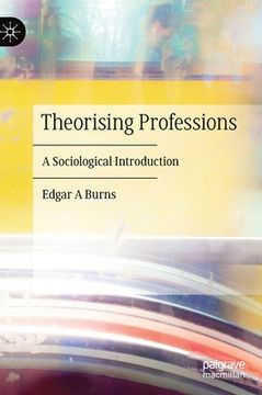 portada Theorising Professions: A Sociological Introduction (en Inglés)
