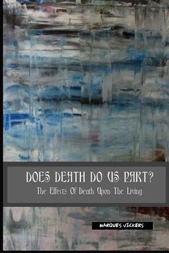 portada Does Death Do Us Part: The Effects of Death Upon the Living (en Inglés)