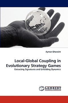 portada local-global coupling in evolutionary strategy games (en Inglés)