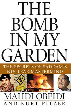 portada The Bomb in my Garden: The Secrets of Saddam's Nuclear Mastermind (en Inglés)