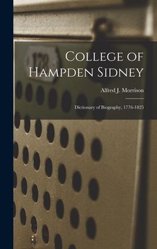 portada College of Hampden Sidney; Dictionary of Biography, 1776-1825 (in English)