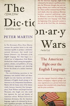 portada The Dictionary Wars: The American Fight Over the English Language (en Inglés)