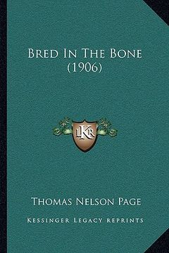 portada bred in the bone (1906) (en Inglés)