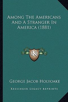 portada among the americans and a stranger in america (1881) (en Inglés)