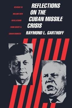 portada Reflections on the Cuban Missile Crisis: Revised to Include new Revelations From Soviet & Cuban Sources (en Inglés)
