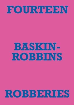 portada Fourteen Baskin-Robbins Robberies (en Inglés)