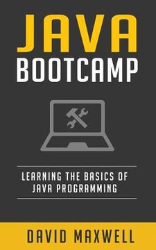 portada Java: Programming Bootcamp The Crash Course for Understanding the Basics of Java Computer Language