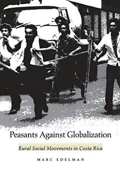 portada Peasants Against Globalization: Rural Social Movements in Costa Rica 
